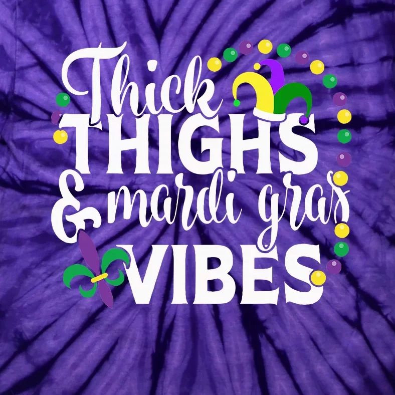 Thick Thighs Mardi Gras Vibes Fleur De Lis Mardi Gras Tie-Dye T-Shirt