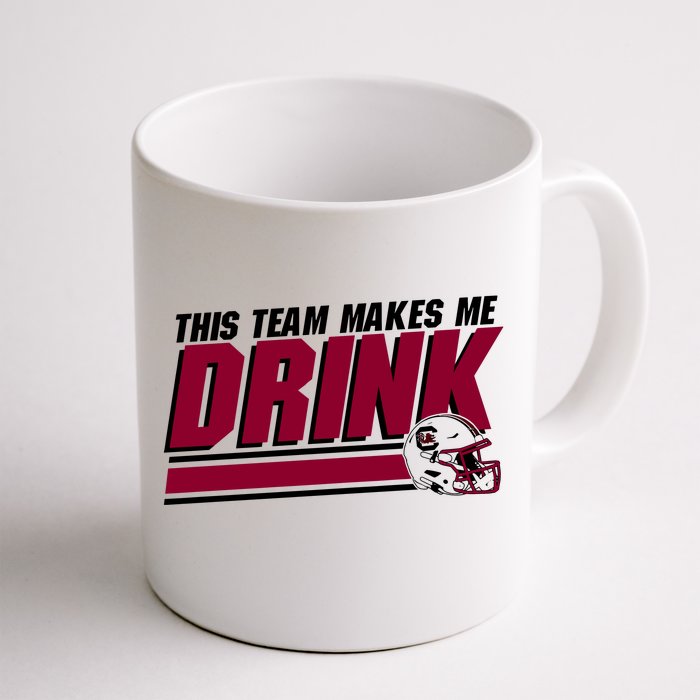 This Team Makes Me Drink South Carolina Football Front & Back Coffee Mug