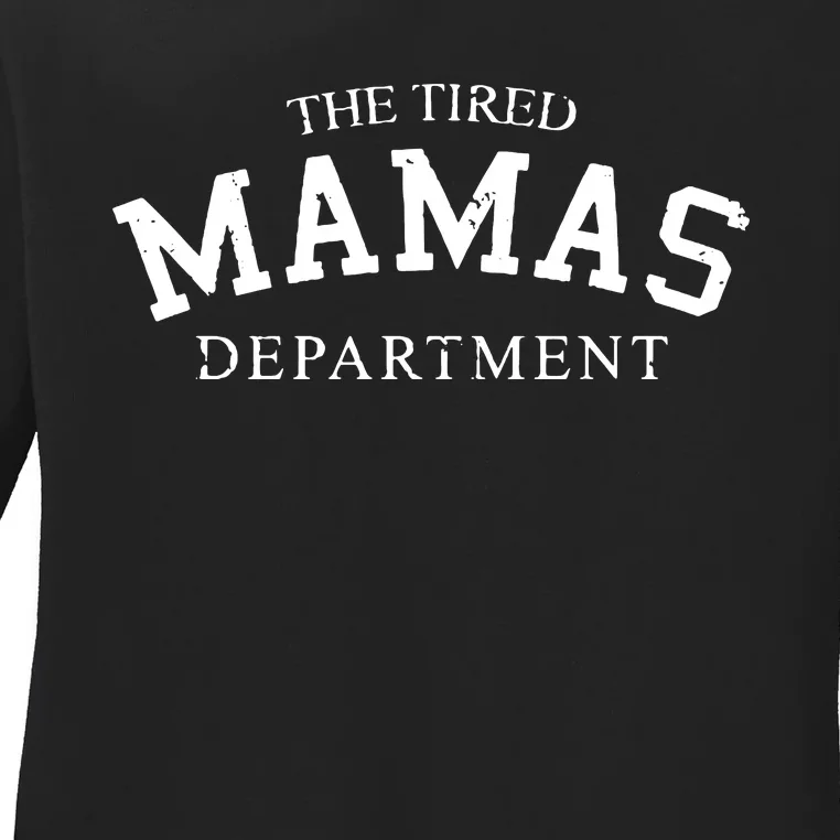 The Tired Mamas Department Ladies Long Sleeve Shirt