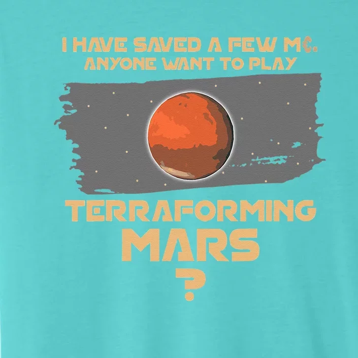 Terraforming the mars Board game Board games board gamer ChromaSoft Performance T-Shirt