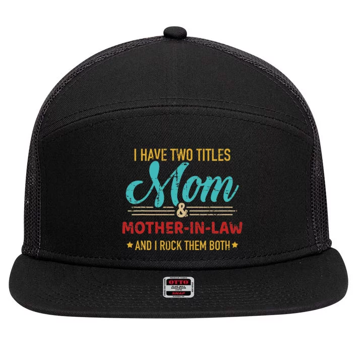 Two Titles Mom And Motherinlaw 7 Panel Mesh Trucker Snapback Hat