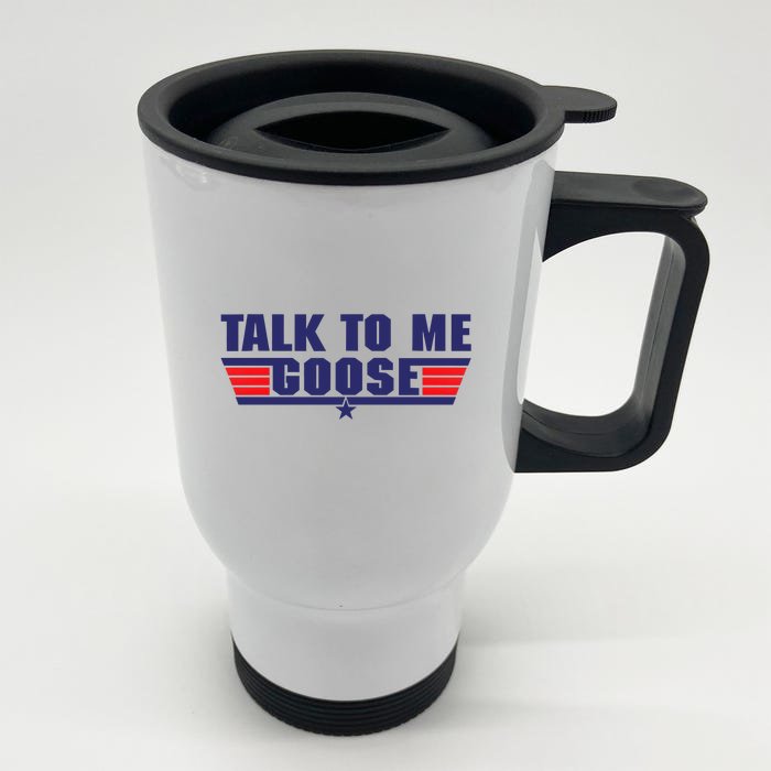 Talk To Me Goose Front & Back Stainless Steel Travel Mug