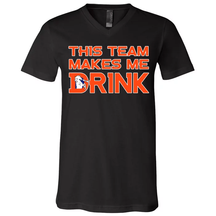 This Team Makes Me Drink Denver Funny V-Neck T-Shirt