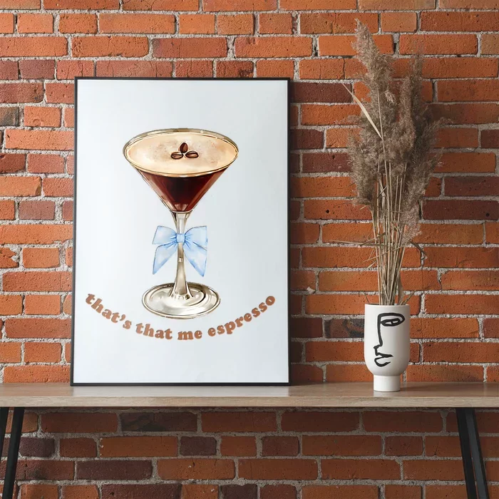 That’S That Me Espresso Espresso Martini Blue Bow Poster