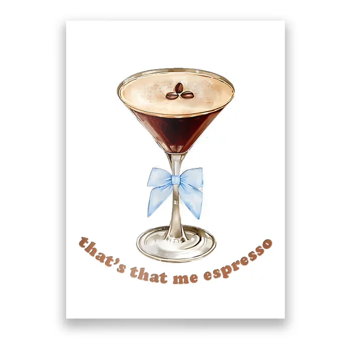 That’S That Me Espresso Espresso Martini Blue Bow Poster