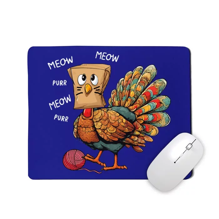 Thanksgiving Turkey Meow I'm a Cat Funny Thanksgiving Mousepad