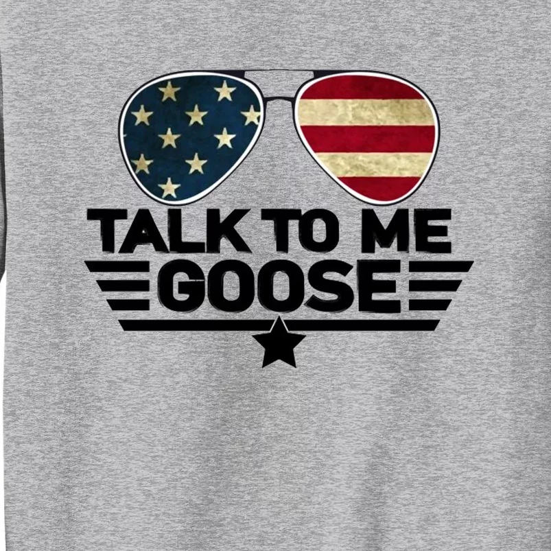 Talk To Me Goose Tall Sweatshirt