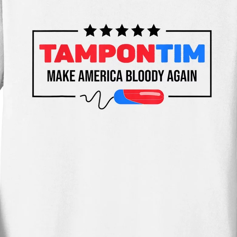 Tampon Tim Make America Bloody Again Harris Walz 2024 Kids Long Sleeve Shirt