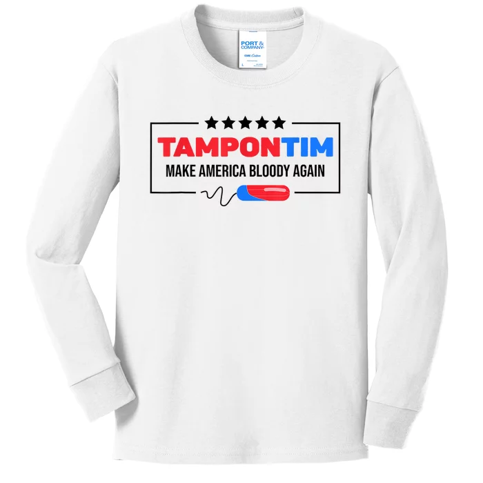 Tampon Tim Make America Bloody Again Harris Walz 2024 Kids Long Sleeve Shirt