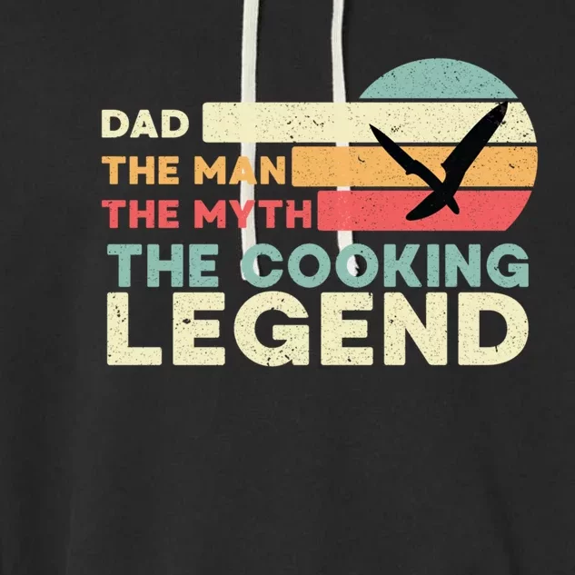 The The Myth The Cooking Legend – Best Cooking Dad Gift Garment-Dyed Fleece Hoodie