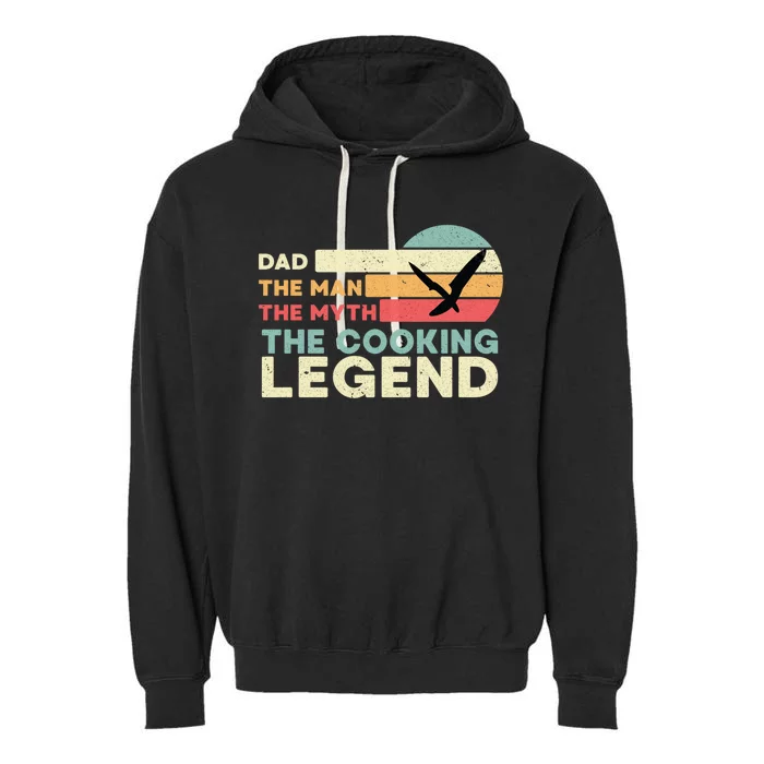 The The Myth The Cooking Legend – Best Cooking Dad Gift Garment-Dyed Fleece Hoodie