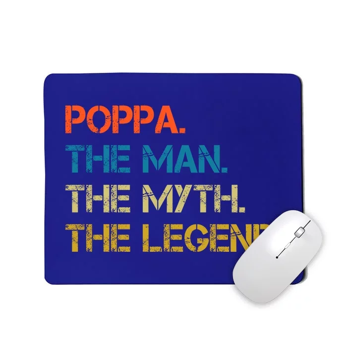 The The Myth The Legend Gift Poppa Dad Mousepad