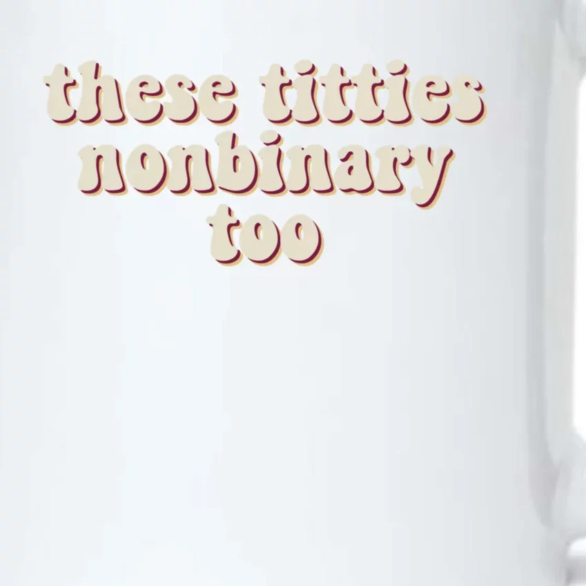 These Titties Nonbinary Too Funny Black Color Changing Mug