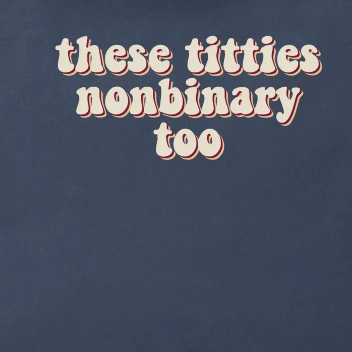 These Titties Nonbinary Too Funny Zip Tote Bag