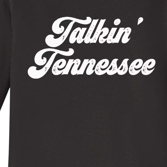 Talkin Tennessee Nashville Tennessee Country Music Lovers Baby Long Sleeve Bodysuit