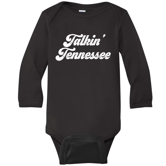 Talkin Tennessee Nashville Tennessee Country Music Lovers Baby Long Sleeve Bodysuit