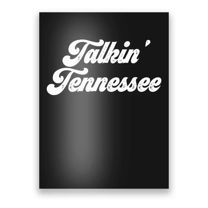 Talkin Tennessee Nashville Tennessee Country Music Lovers Poster