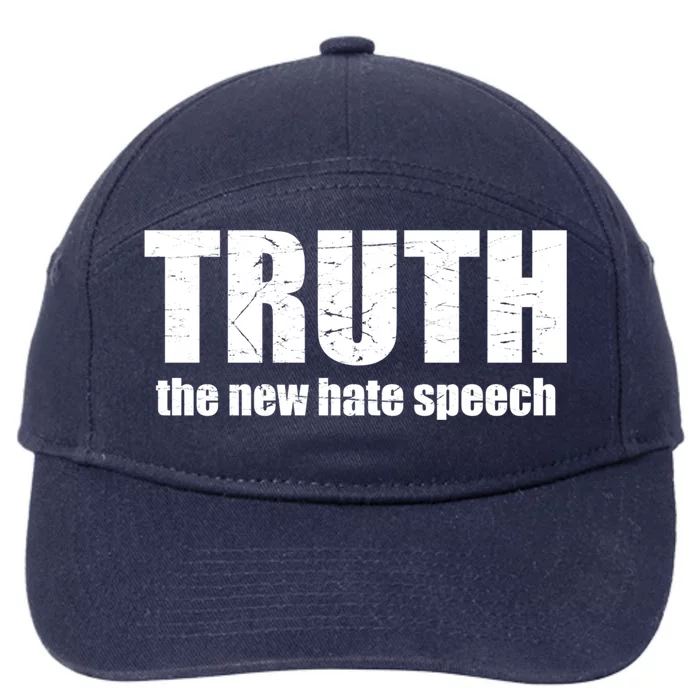 Truth The New Hate Speech Political Correctness Cute Gift 7-Panel Snapback Hat