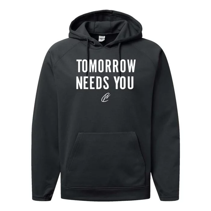 Thecreatingwonders Tomorrow Needs You Performance Fleece Hoodie