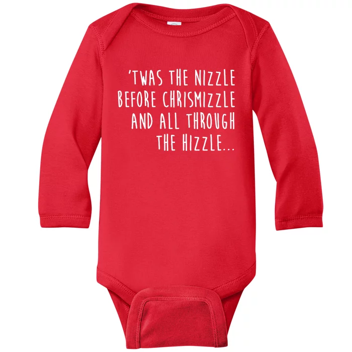 Twas The Nizzle Before Chrismizzle Funny Christmas Baby Long Sleeve Bodysuit