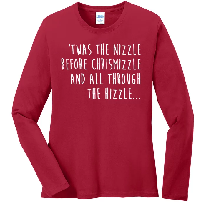 Twas The Nizzle Before Chrismizzle Funny Christmas Ladies Long Sleeve Shirt