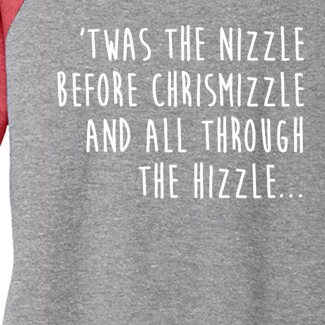 Twas The Nizzle Before Chrismizzle Funny Christmas Women's Tri-Blend 3/4-Sleeve Raglan Shirt