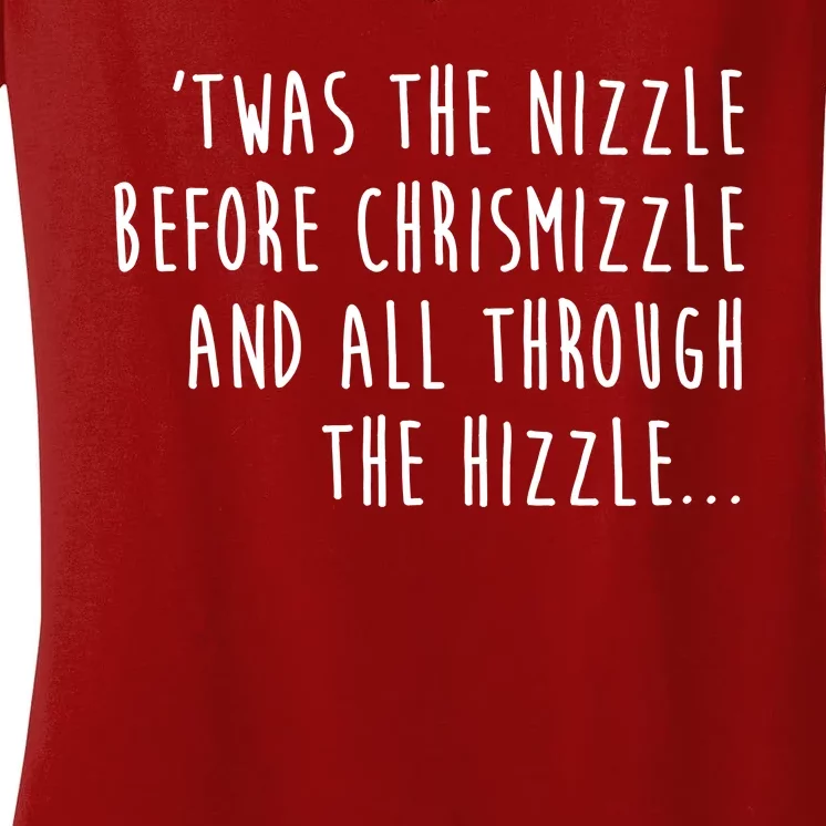 Twas The Nizzle Before Chrismizzle Funny Christmas Women's V-Neck T-Shirt