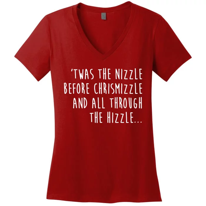 Twas The Nizzle Before Chrismizzle Funny Christmas Women's V-Neck T-Shirt