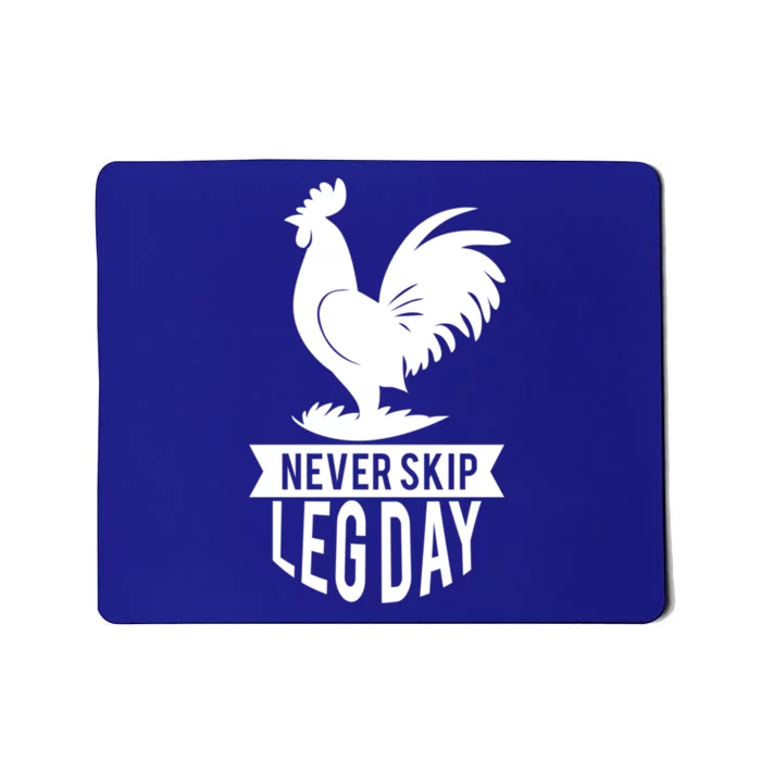 Thankgiving Turkey Never Skip Leg Day Meaningful Gift Mousepad