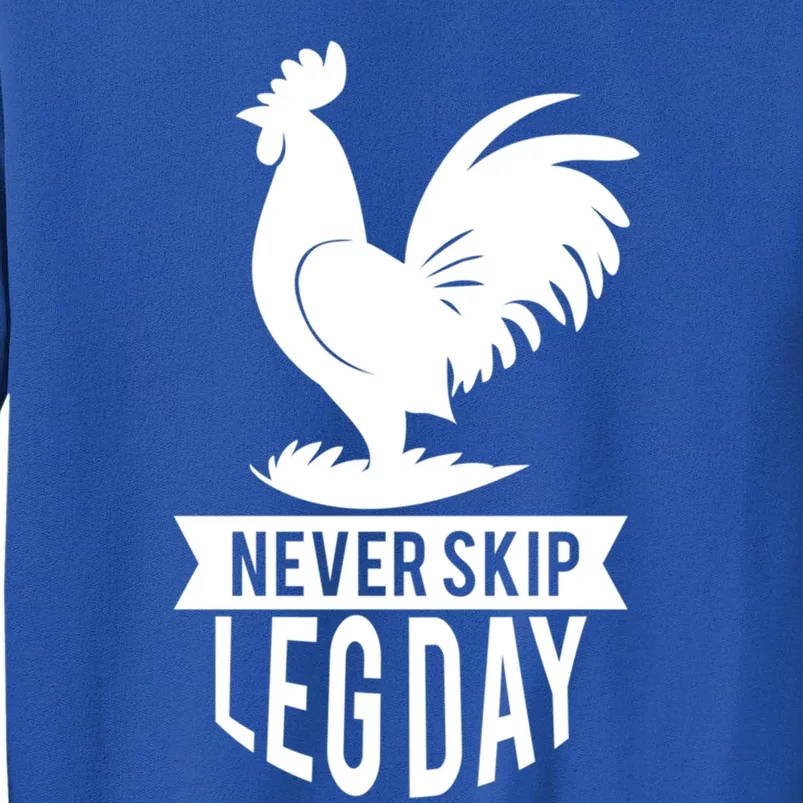 Thankgiving Turkey Never Skip Leg Day Meaningful Gift Tall Sweatshirt