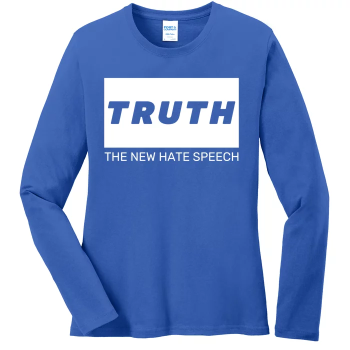 Truth The New Hate Speech Political Correctness Gift Ladies Long Sleeve Shirt