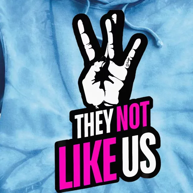 Trendy They Not Like Us For Catchy Music Tie Dye Hoodie