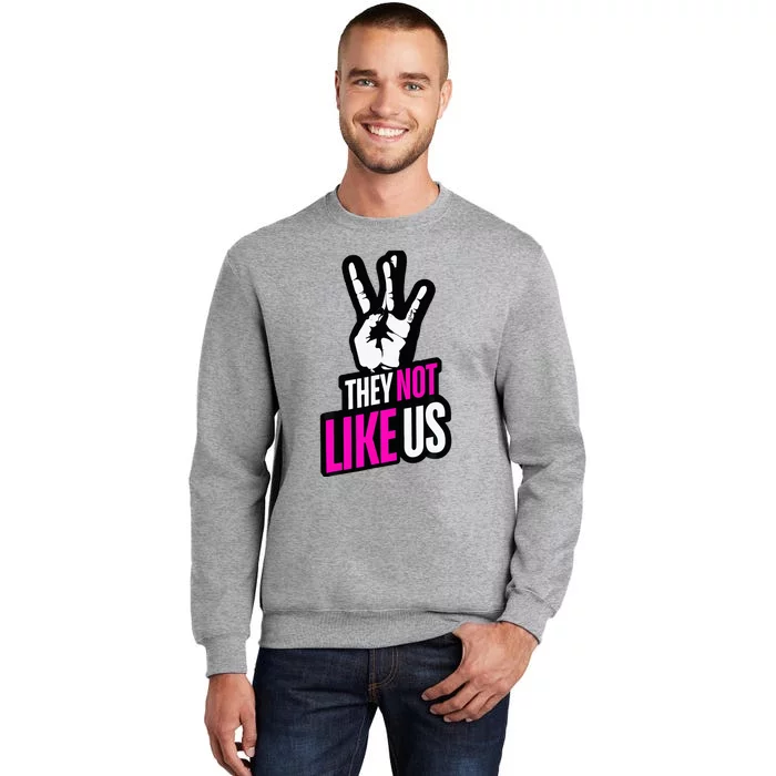 Trendy They Not Like Us For Catchy Music Tall Sweatshirt