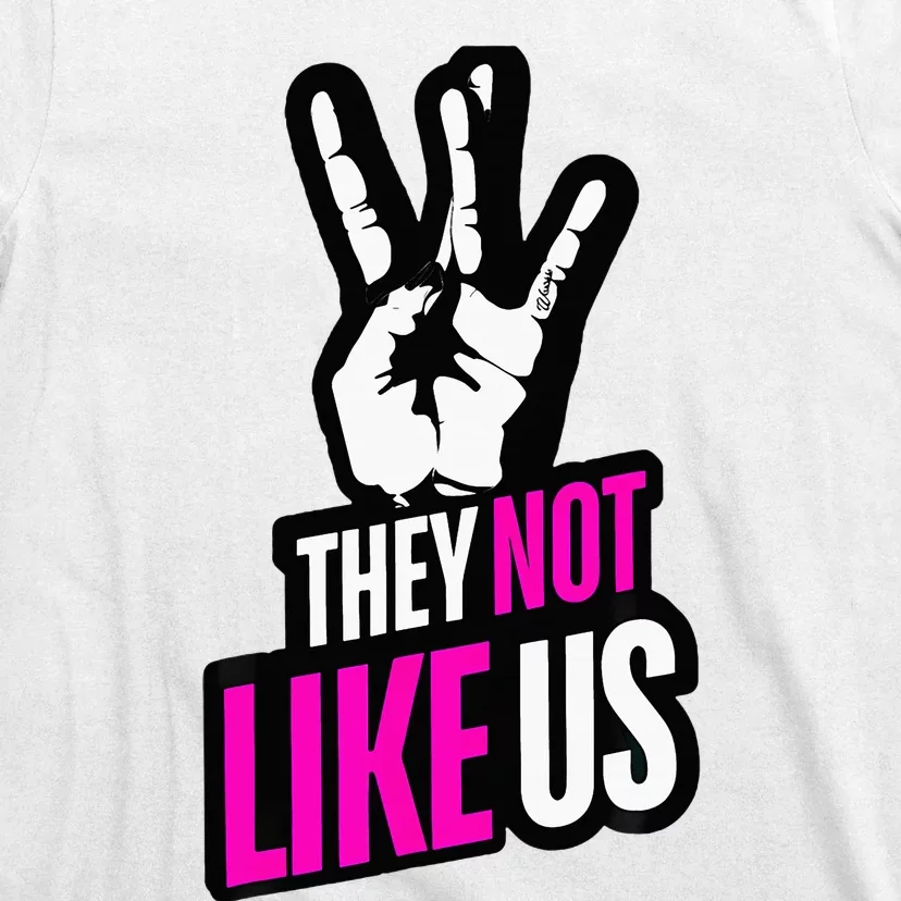 Trendy They Not Like Us For Catchy Music T-Shirt