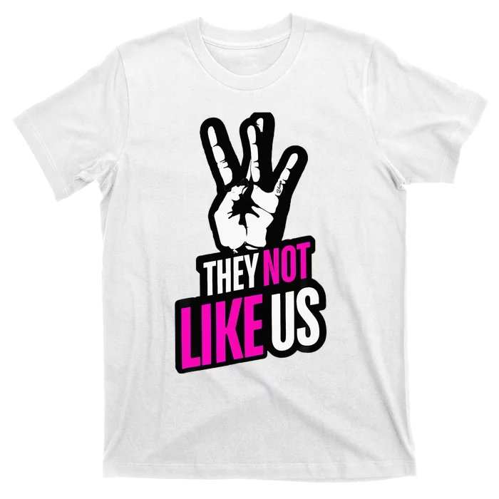 Trendy They Not Like Us For Catchy Music T-Shirt