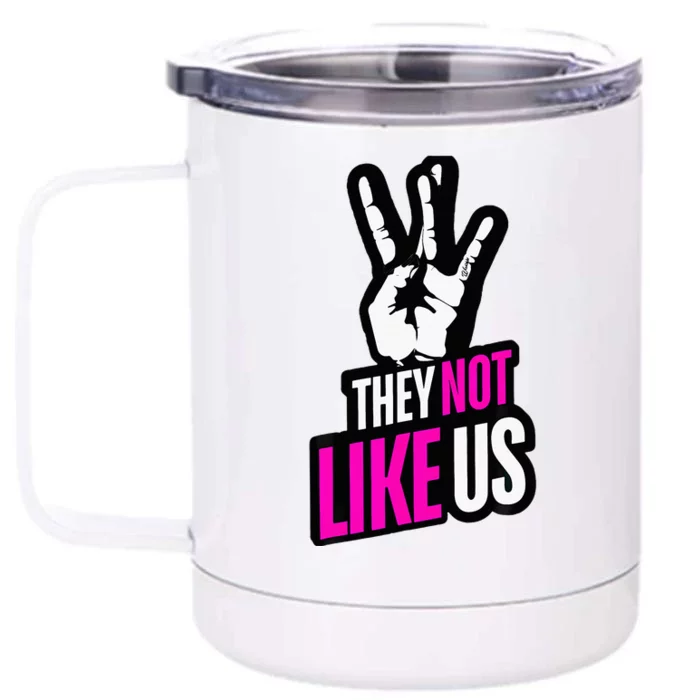 Trendy They Not Like Us For Catchy Music Front & Back 12oz Stainless Steel Tumbler Cup