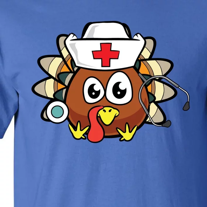 Thanksgiving Turkey Nurse Funny Rn Lpn Registered Nurse Gift Great Gift Tall T-Shirt