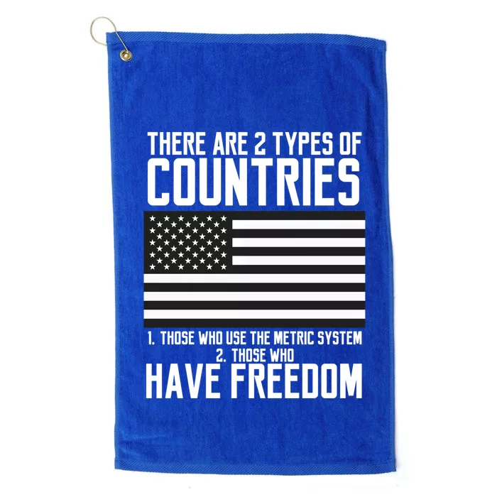 Two Types Of Countries Have Freedom Murica Us Flag Great Gift Platinum Collection Golf Towel