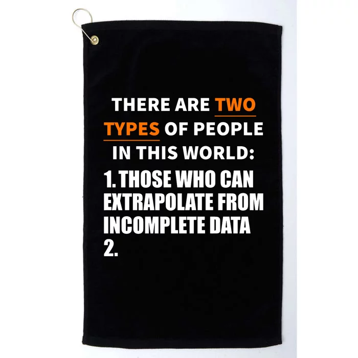 Two Types Of People Platinum Collection Golf Towel