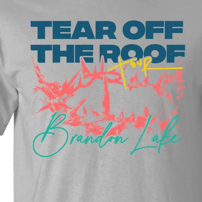 Totr Tear Off The Roof Merch B.R.A.N.D.O.N L.A.K.E Tall T-Shirt