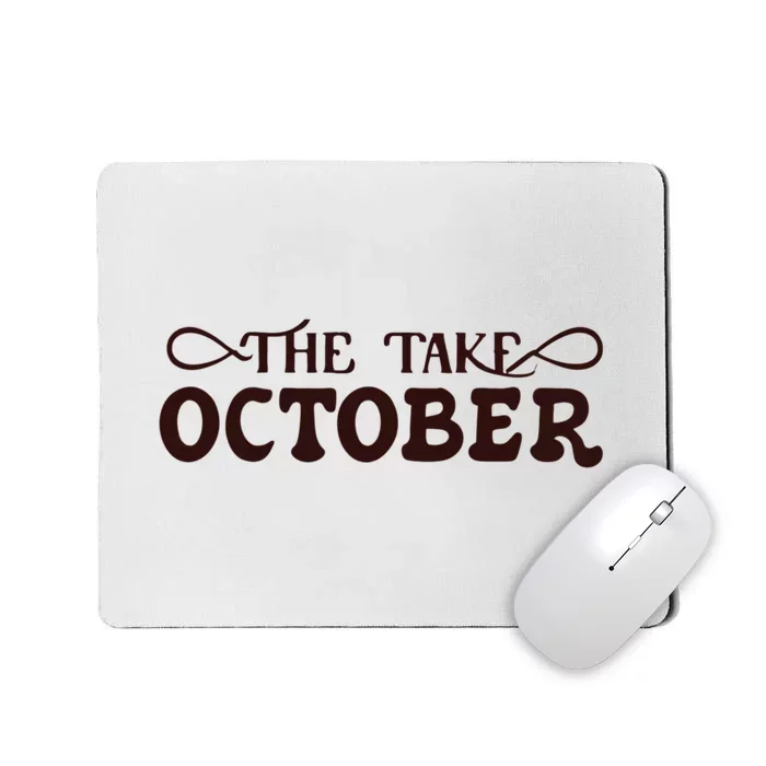 The Take October Mousepad