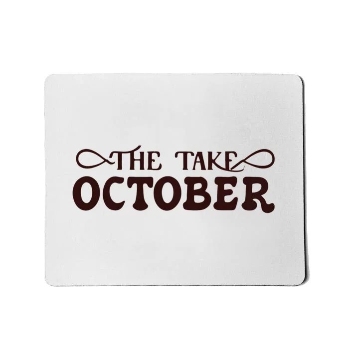 The Take October Mousepad