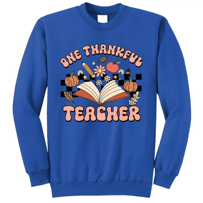 Thanksgiving Teacher One Thankful Teacher Tall Sweatshirt