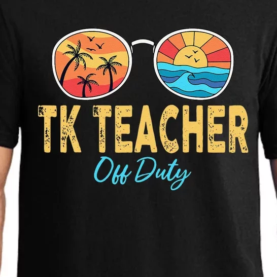 TK Teacher Off Duty Sunglasses Last Day Of School Summer Pajama Set