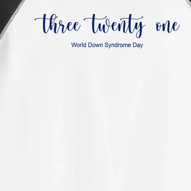 Three Twenty One World Down Syndrome Day Toddler Fine Jersey T-Shirt