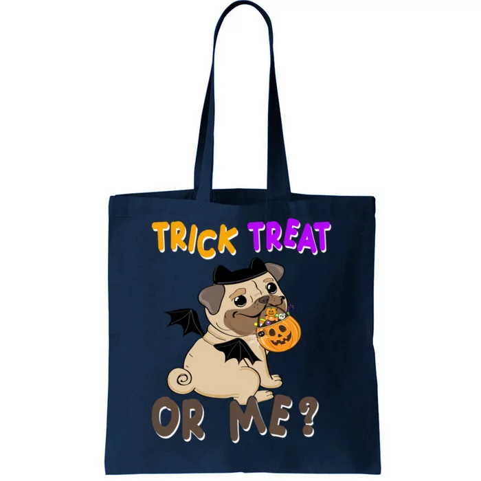 Trick Treat Or Me Pug Dog Halloween Tote Bag