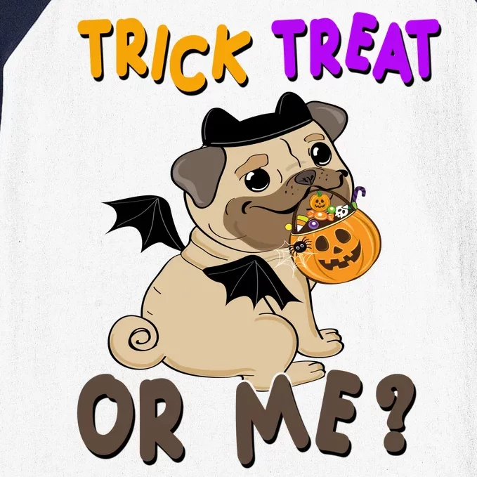 Trick Treat Or Me Pug Dog Halloween Baseball Sleeve Shirt