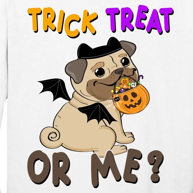 Trick Treat Or Me Pug Dog Halloween Long Sleeve Shirt