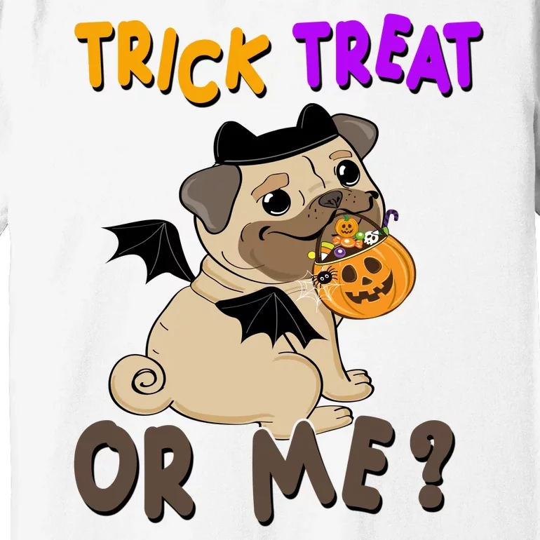 Trick Treat Or Me Pug Dog Halloween Premium T-Shirt