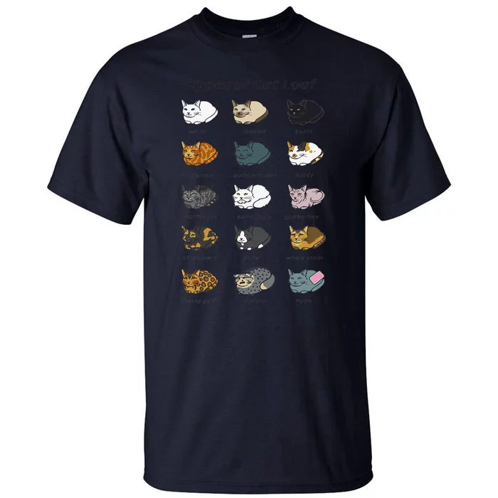 The Types Of Cat Loaf Funny Animal Pet Owner Tall T-Shirt